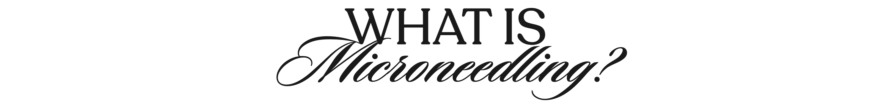 What is Microneedling?