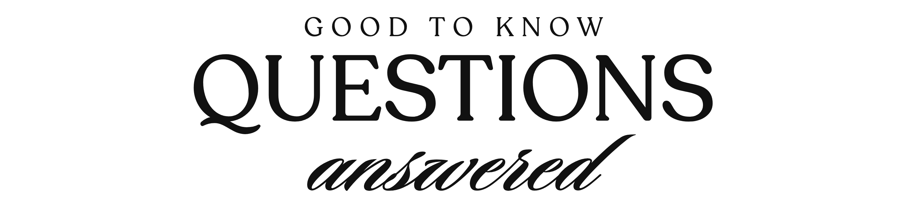 Your questions answered