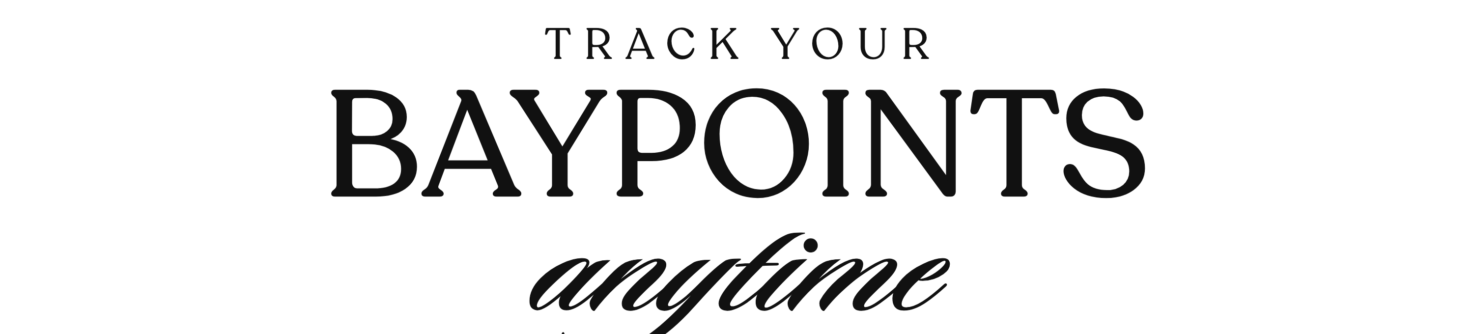 Track your BayPoints anytime