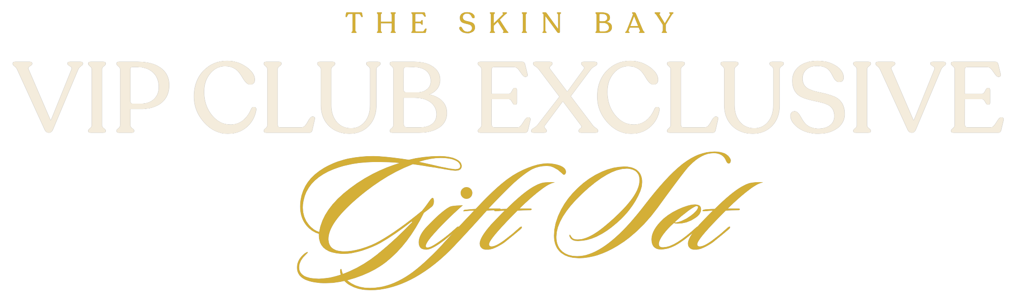 VIP Club Exclusive Gift Set