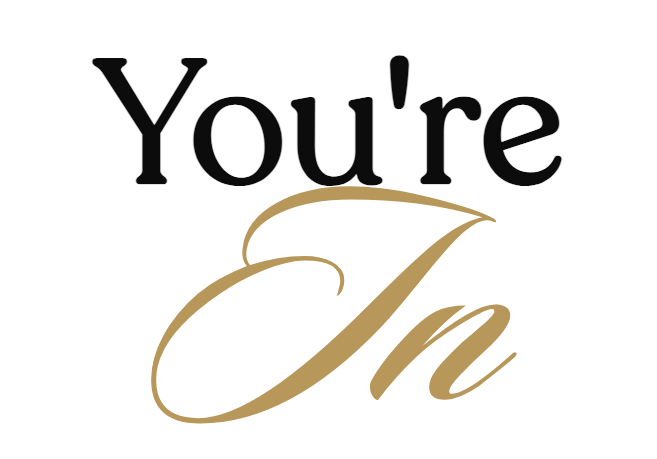 You're In